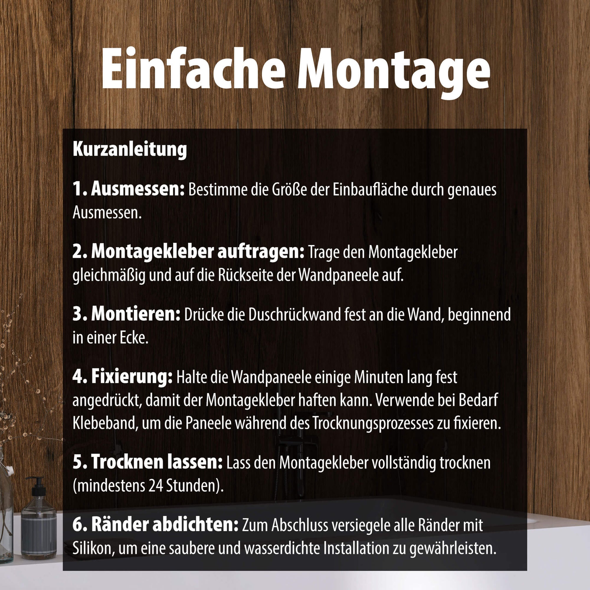 Montage Kurzanleitung für Wallando Duschrückplatten - Schwarzwaldeiche rustikal